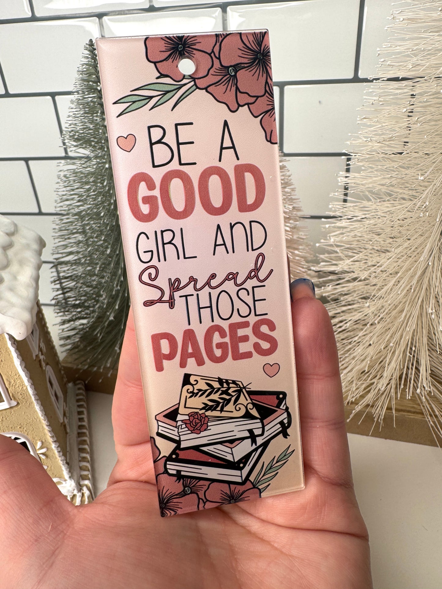 Be a Good Girl and Spread Those Pages Bookmark