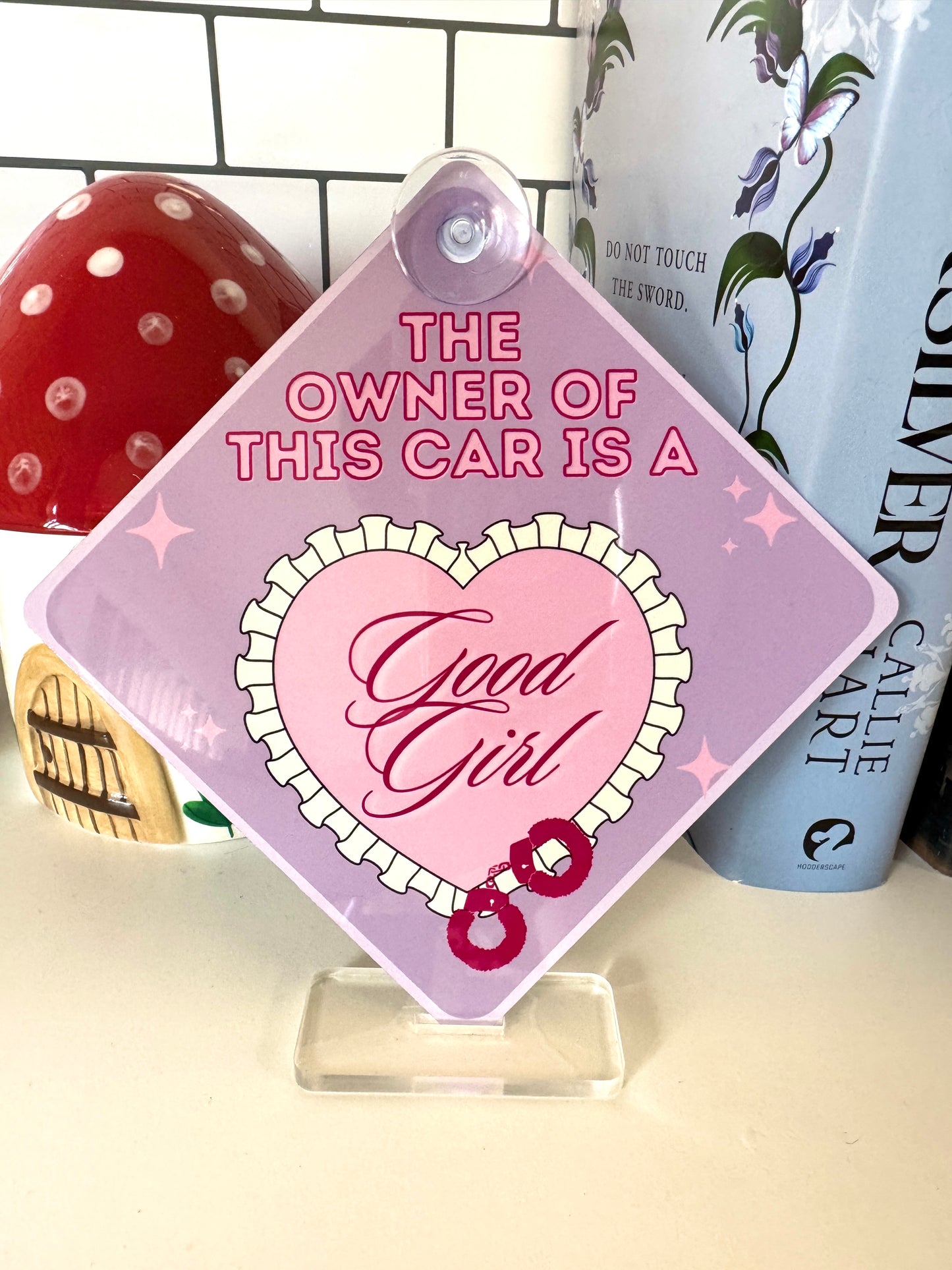 The Owner of This Car is a Good Girl Metal Hanging Sign