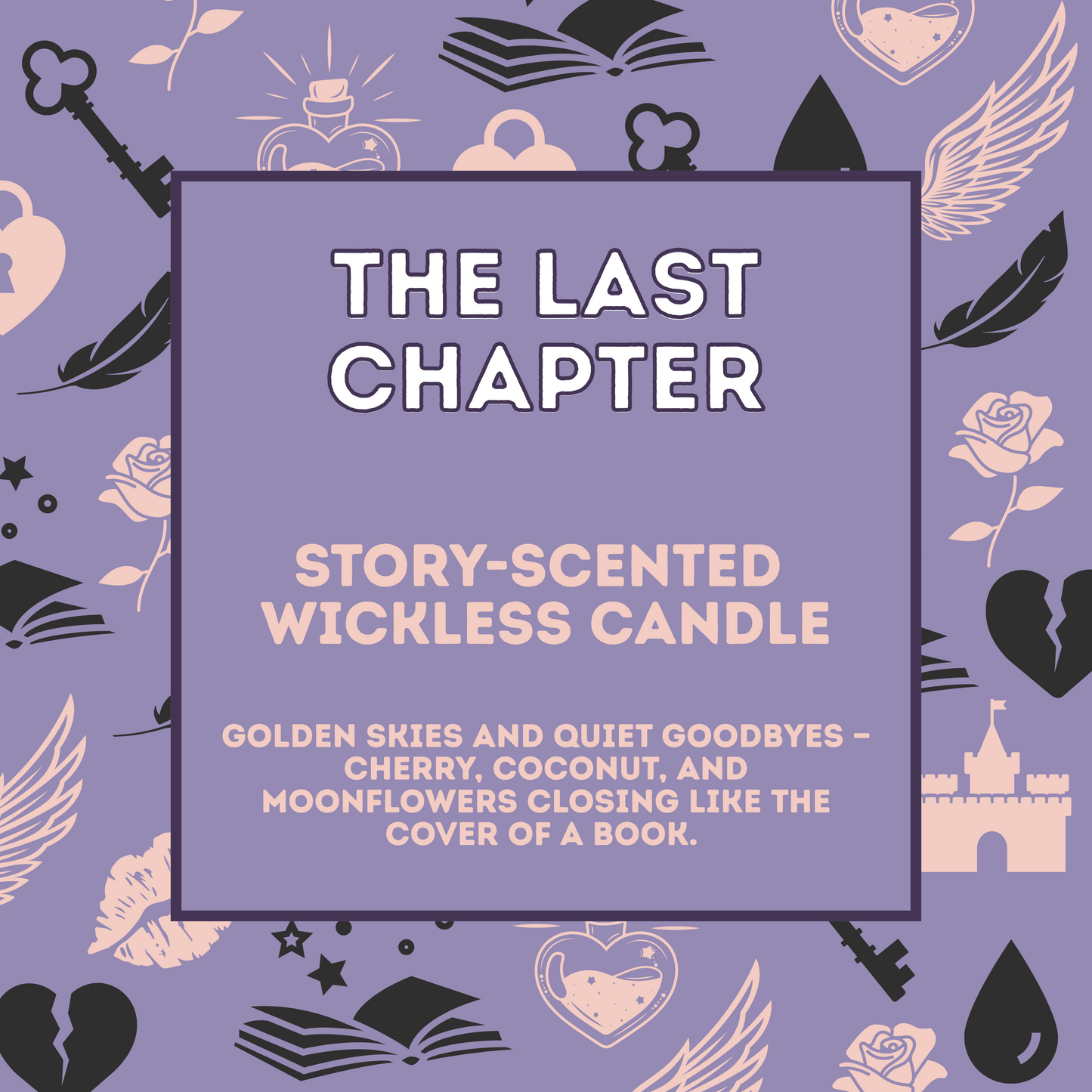 The Last Chapter - Story Scented Wickless Candle - 200g