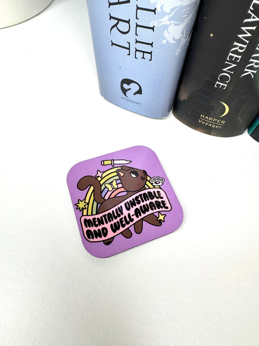 Mentally Unstable & Well Aware Fridge Magnet