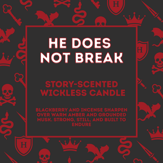 He Does Not Break - Story Scented Wickless Candle - 200g
